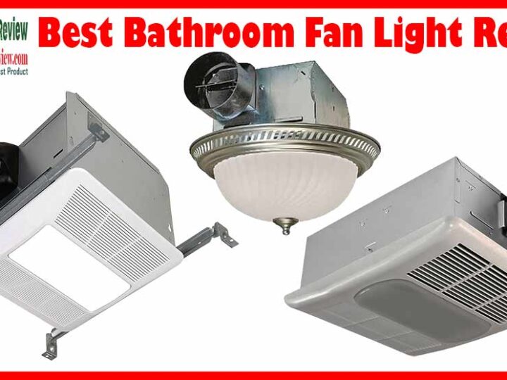 5 STAR Rated 10 Best Bathroom Fan Light Review of 2022